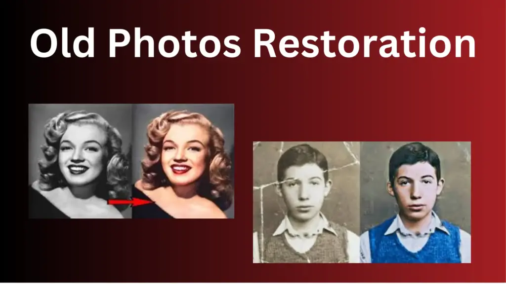 Restore old photos